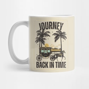 Journey back in time Mug